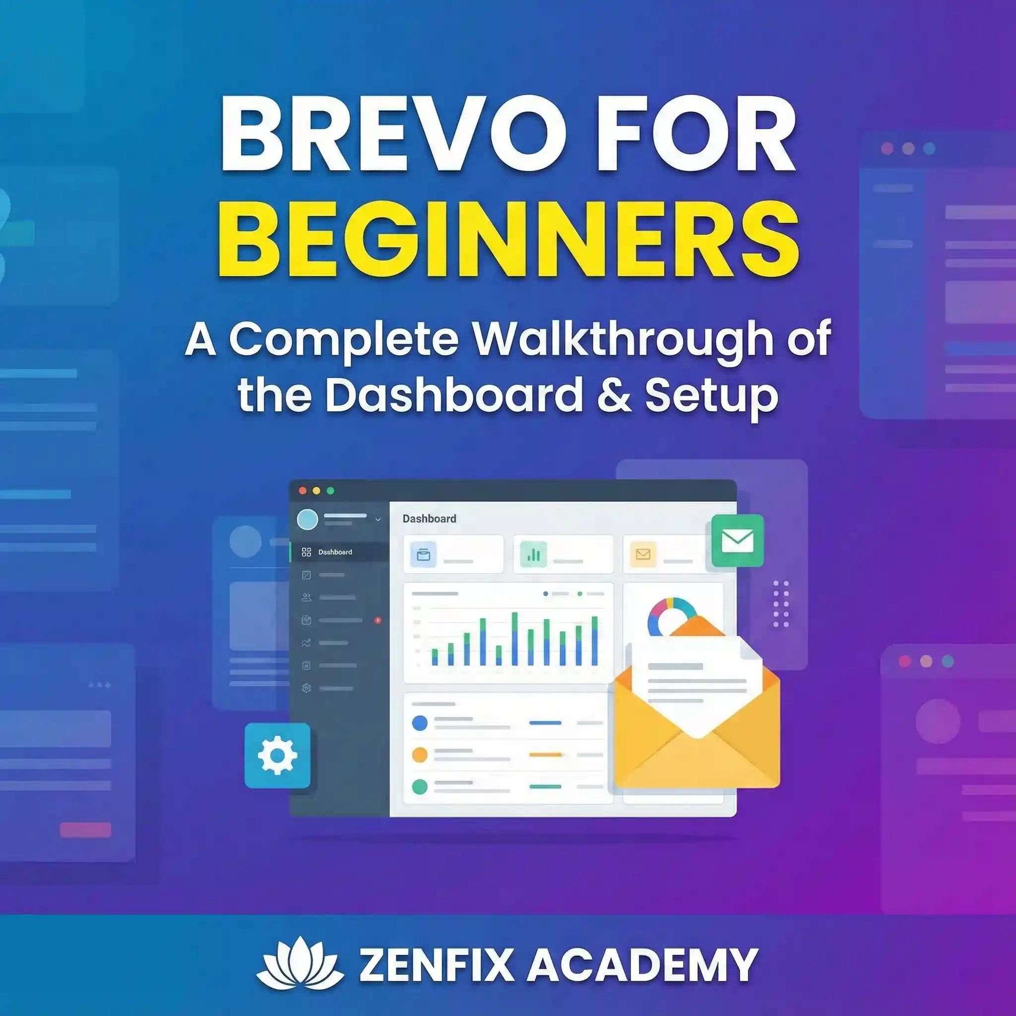 Brevo for Beginners: A Complete Walkthrough of the Dashboard & Setup